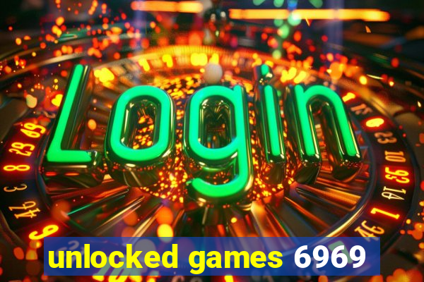 unlocked games 6969